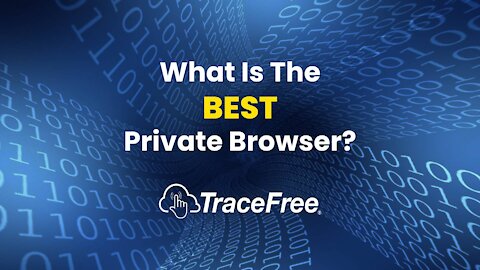 TraceFree Is The Best Private Browser