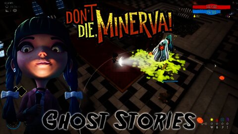 Don't Die, Minerva! - Ghost Stories