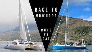 Race to NOWHERE in the Majestic Andes Mountains - Monohull vs Catamaran [Ep. 135]