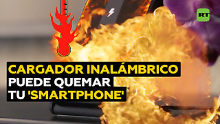 Usar un cargador inalámbrico podría acabar en el incendio de tu 'smartphone'