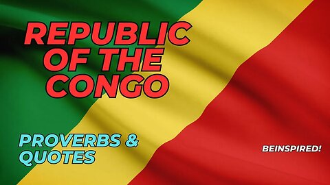 REPUBLIC OF THE CONGO | Proverbs & Quotes