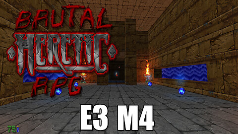 Brutal Heretic RPG (Version 6) - E3 M4 - The Azure Fortress - FULL PLAYTHROUGH