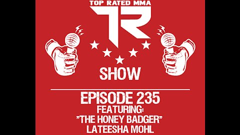 Ep. 235 - "The Honey Badger" Lateesha Mohl