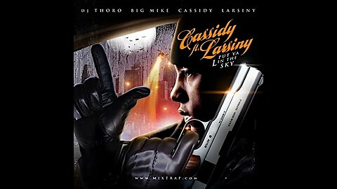 Cassidy (Ft. Larsiny) - Put Ya L In The Sky (Full Mixtape)