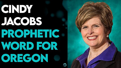 Cindy Jacobs: A Word for Oregon! | Dec 18 2019