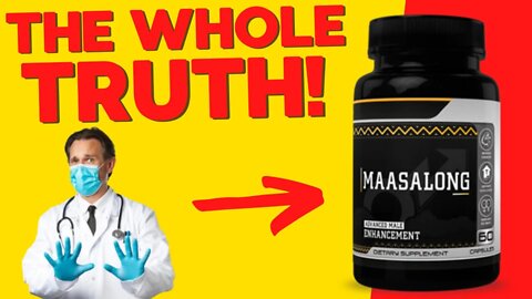 Maasalong Reviews - How To Gain Size With Maasalong | Maasalong Is Good? Maasalong Male Enhancement