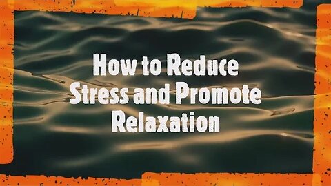 Relaxation Guide: How to Reduce Stress and Promote Relaxation