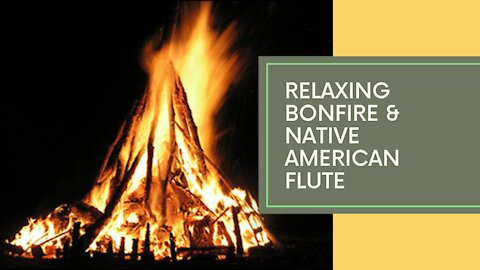 ENCHANTING CAMPFIRE WITH NATIVE AMERICAN FLUTE