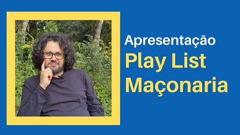 Apresentação da Play List Maçonaria