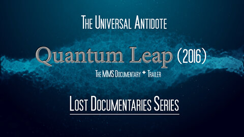 Quantum Leap Documentary - The Universal Antidote Lost Documentaries Series