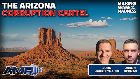 The Arizona Corruption Cartel With John Harris Thaler | MSOM Ep. 863