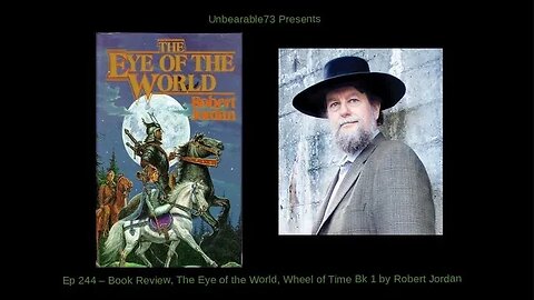 Book Review Robert Jordan's Wheel of Time Bk 1, The Eye of the World, EP 244