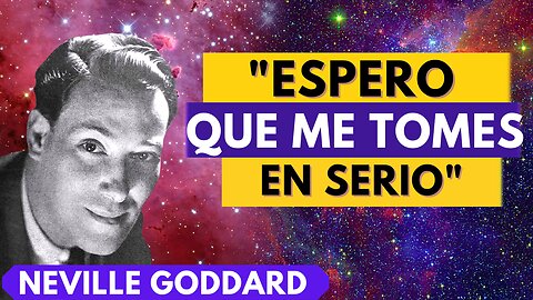 CÓMO SERÍA EL SENTIMIENTO DE TENER TODO LO QUE DESEAS - Neville Goddard en ESPAÑOL