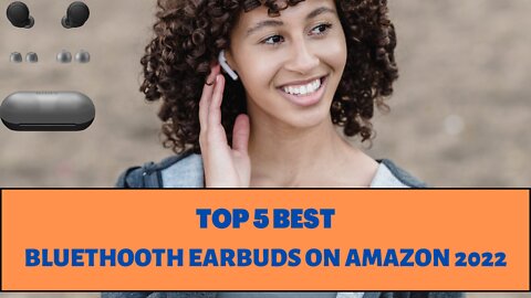 Top 5 Best Bluetooth Earbud 2022