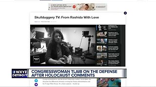 Congresswoman Tlaib on the defense after Holocaust comments