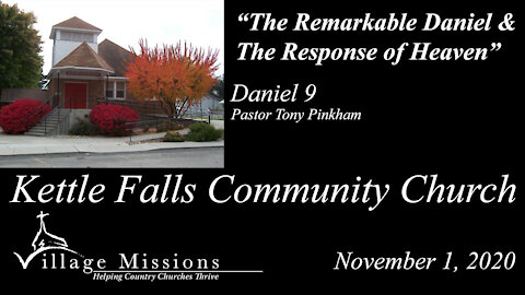 (KFCC) November 01, 2020 - "The Remarkable Daniel & The Response of Heaven" - Daniel 9