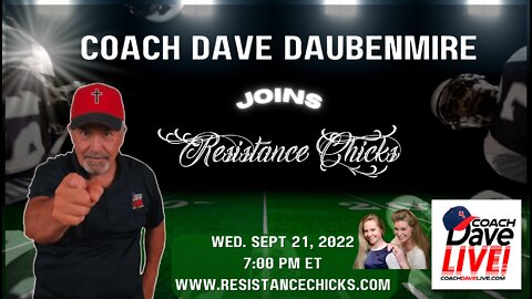 Coach Dave Joins Resistance Chicks LIVE!