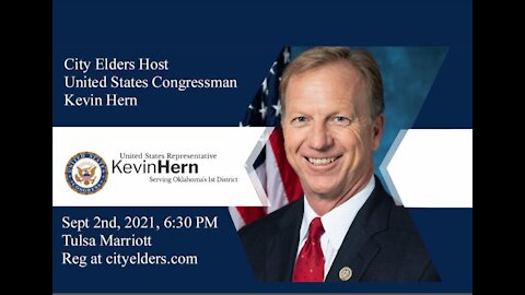 City Elders Hosts U.S. Congressman Kevin Hern Sept 2, 2021 cityelders.com