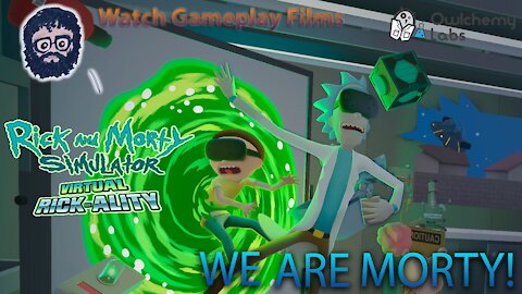 WE ARE MORTY! Rick & Morty: Virtual Rick-ality VR Game Play (HTC VIVE)