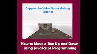 Coppercube Video Game Making Tutorial - How to Move a Box Up and Down using Javascript Programming
