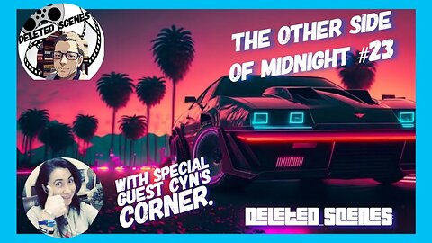 The Other Side of Midnight #23 with Special Guest Cyn's Corner.