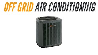 Off Grid Central Air Conditioning with Trane VX