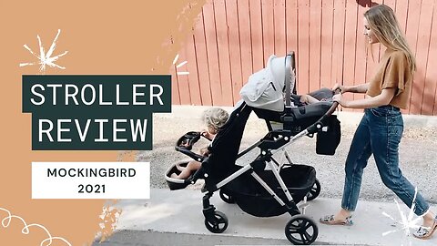 Mockingbird Stroller Review 2021 | Best Stroller For Newborns & Toddler - Single To Double Stroller