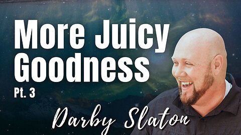 166: Pt. 3 More Juicy Goodness | Darby Slaton on Spirit-Centered Business™