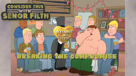 Consider This with Senor Filth: Breaking the Compromise