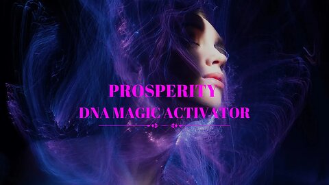 The Prosperity DNA Magic Activator Review - Can It Really Help You Achieve A Prosperity Mindset?