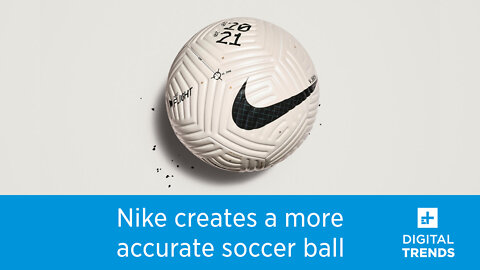New Nike Flight Soccer Ball improves accuracy by 30%