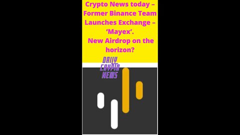 Crypto News today – Former Binance Team Launches Exchange. New Airdrop on the horizon? Like DYDX