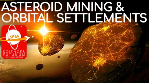 Asteroid Mining & Orbital Settlements
