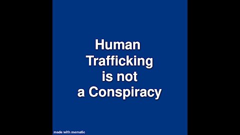 Human Trafficking is not a Conspiracy