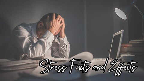 Stress Facts and Effects