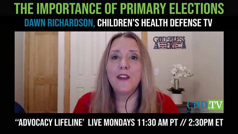 The Importance Of Primary Elections – Dawn Richardson On Children's Health Defense TV