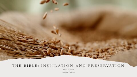 Bible Inspiration and Preservation - Introduction