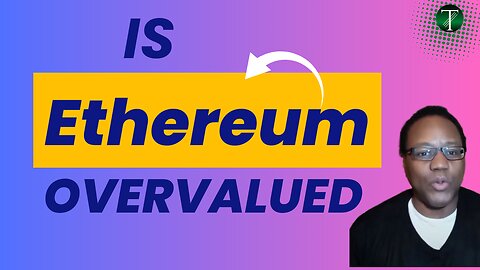 VC's Think Ethereum Is Overvalued