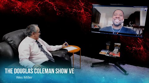 The Douglas Coleman Show VE with Wes Miller