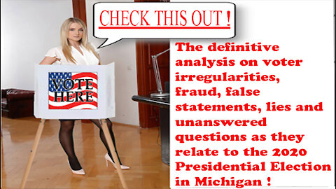 DEFINITIVE ANALYSIS OF VOTER IRREGULARITIES AND FRAUD IN MICHIGAN