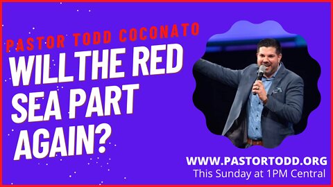 "Will the Red Sea Part Again?" -- Sunday Service with Pastor Todd