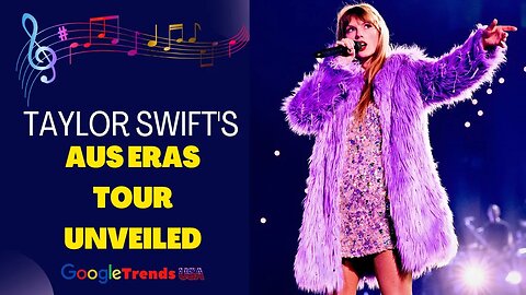 Taylor Swift Aus Eras Tour: Unforgettable Dates and Ticket Information Revealed