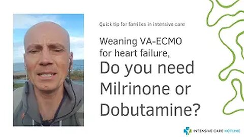 Quick tip for families in ICU:Weaning VA-ECMO for heart failure,do you need Milrinone or Dobutamine?