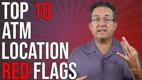 Top 10 Red Flags when choosing an ATM location [ATM business tips]