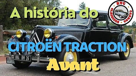 A história do revolucionário Citroën Traction Avant