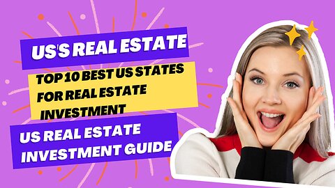 US's Real Estate: Top 10 Best US States for Real Estate Investment | US Real Estate Investment Guide