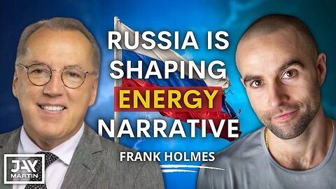 The KGB Has Been Manipulating the Energy Narrative For Russia's Benefit: Frank Holmes