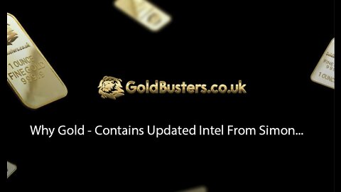 Why Gold - Contains Updated Intel From Simon...