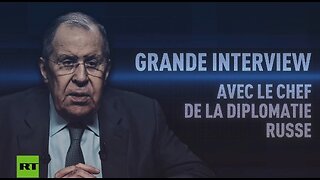 LA GRANDE INTERVIEW AVEC LE CHEF DE LA DIPLOMATIE RUSSE