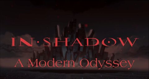 In Shadow - A Modern Odyssey